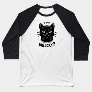 Unlucky? - Black Cat Baseball T-Shirt